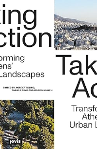 TAKING ACTION - TRANSFORMING ATHENS URBAN LADSCAPES