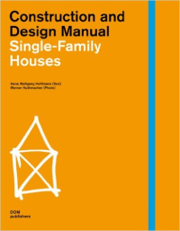 CONSTRUCTION AND DESIGN MANUAL - SINGLE-FAMILY HOUSES