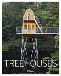 TREEHOUSES - SMALL SPACES IN NATURE