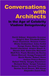 CONVERSATIONS WITH ARCHITECTS - IN THE AGE OF CELEBRITY
