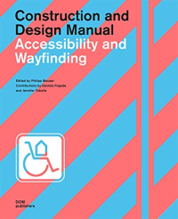 CONSTRUCTION AND DESIGN MANUAL - ACCESSIBILITY AND WAYFINDING