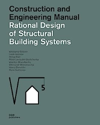 CONSTRUCTION AND ENGINEERING MANUAL - RATIONAL DESIGN OF STRUCTURAL BUILDING SYSTEMS