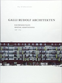 GALLI RUDOLF ARCHITEKTEN 1998 TO 2014