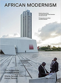 AFRICAN MODERNISM - THE ARCHITECTURE OF INDEPENDENCE - GHANA SENEGAL COTE D IVOIRE KENYA ZAMBIA 