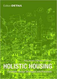 HOLISTIC HOUSING - CONCEPTS. DESIGN STRATEGIES AND PROCESSES