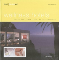 WELLNESS HOTELS - WESTERN AND CENTRAL EUROPE ALPS MEDITERRANEAN
