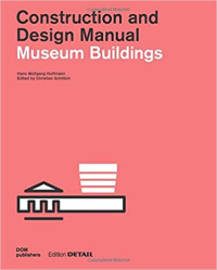 CONSTRUCTION AND DESIGN MANUAL - MUSEUM BUILDINGS