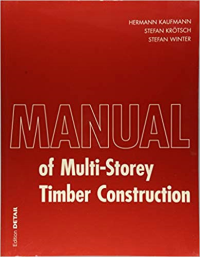MANUAL OF MULTI STOREY TIMBER CONSTRUCTION