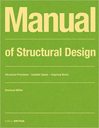 MANUAL OF STRUCTURAL DESIGN - STRUCTURAL PRINCIPLES - SUITABLE SPANS - INSPIRING WORKS