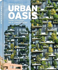 URBAN OASIS - PARKS AND PROJECTS FOR A GREENER FUTURE