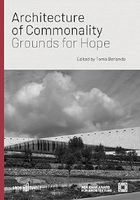 ARCHITECTURE OF COMMONALITY - GROUNDS FOR HOPE