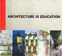 ARCHITECTURE IS EDUCATION - GLOBAL AWARD FOR SUSTAINABLE ARCHITECTURE