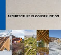ARCHITECTURE IS CONSTRUCTION - GLOBAL AWARD FOR SUSTAINABLE ARCHITECTURE