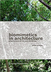 BIOMIMETICS IN ARCHITECTURE - ARCHITECTURE OF LIFE AND BUILDINGS