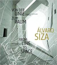 ALVARO SIZA - FROM LINE TO SPACE 