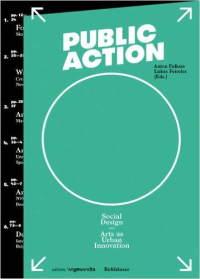 PUBLIC ACTION - SOCIAL DESIGN - ARTS AS URBAN INNOVATION