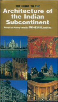 THE GUIDE TO THE ARCHITECTURE OF THE INDIAN SUBCONTINENT