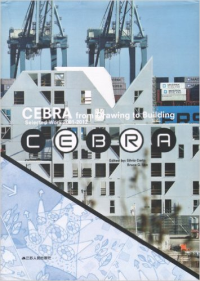 CEBRA FROM DRAWING TO BUILDING - SELECTED WORK 2001-2012