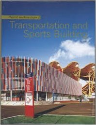 WORLD ARCHITECTURE 5 - TRANSPORTATION AND SPORTS BUILDING