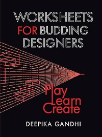WORKSHEETS FOR BUDDING DESIGNERS - PLAY LEARN CREATE