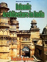 ISLAMIC ARCHITECTURE IN INDIA - SECOND EDITION