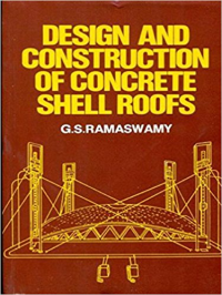 DESIGN AND CONSTRUCTION OF CONCRETE SHELL ROOFS