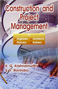 CONSTRUCTION AND PROJECT MANAGEMENT - FOR ENGINEERS ARCHITECTS PLANNERS BUILDERS