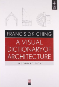 A VISUAL DICTIONARY OF ARCHITECTURE - INDIAN 2ND EDITION 