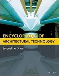 ENCYCLOPAEDIA OF ARCHITECTURAL TECHNOLOGY