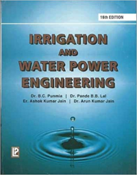 IRRIGATION AND WATER POWER ENGINEERING - 16TH EDITION
