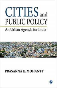 CITIES AND PUBLIC POLICY - AN URBAN AGENDA FOR INDIA