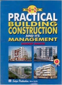 THE A TO Z OF PRACTICAL BUILDING CONSTRUCTION AND ITS MANAGEMENT