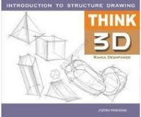 INTRODUCTION TO STRUCTURE DRAWING -THINK 3D
