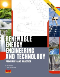 RENEWABLE ENERGY ENGINEERING AND TECHNOLOGY - PRINCIPLES AND PRACTICE