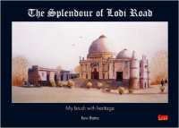 THE SPLENDOUR OF LODI ROAD - MY BRUSH WITH HERITAGE