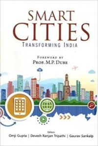 SMART CITIES - TRANSFORMING INDIA