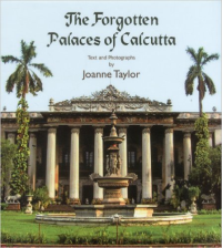THE FORGOTTEN PALACES OF CALCUTTA