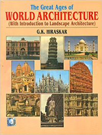 THE GREAT AGES OF WORLD ARCHITECTURE - WITH INTRODUCTION TO LANDSCAPE ARCHITECTURE