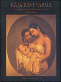 RAJA RAVI VARMA THE MOST CELEBRATED PAINTER OF THE INDIA 1984-1906