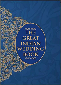THE GREAT INDIAN WEDDING BOOK