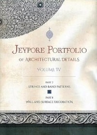 JEYPORE PORTFOLIO OF ARCHITECTURAL DETAILS VOL. IV - PART 7 STRINGS AND BAND PATTERNS - PART 8 WALL AND SURFACE DECORATION