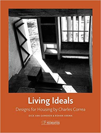 LIVING IDEALS - DESIGNS FOR HOUSING BY CHARLES CORREA