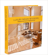 LUXURY INDIAN INTERIORS - PERSPECTIVE OF THE NEW INDIAN AESTHETICS