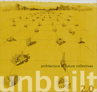 UNBUILT 2.0 - ARCHITECTURE OF FUTURE COLLECTIVES