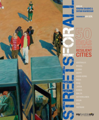 STREETS FOR ALL - 50 IDEAS FOR SHAPING RESILIENT CITIES