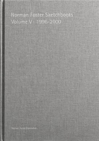 NORMAN FOSTER SKETCHBOOKS VOL V - 1996 - 2000