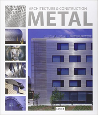 ARCHITECTURE AND CONSTRUCTION - METAL
