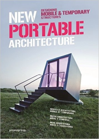 NEW PORTABLE ARCHITECTURE - DESIGNING MOBILE AND TEMPORARY STRUCTURES