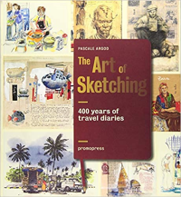 THE ART OF SKETCHING - 400 YEARS OF TRAVEL DIARIES