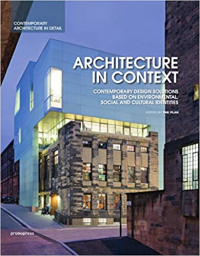 ARCHITECTURE IN CONTEXT - CONTEMPORARY DESIGN SOLUTIONS BASED ON ENVIRONMENTAL SOCIAL AND CULTURAL IDENTITIES